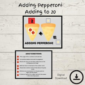May include: Educational digital download featuring a math game titled "Adding Pepperoni Adding to 20." The image shows pizza slice illustrations with pepperoni, a number 2, and instructions for use. Includes "Adult Directions" and a "Digital Download" icon.