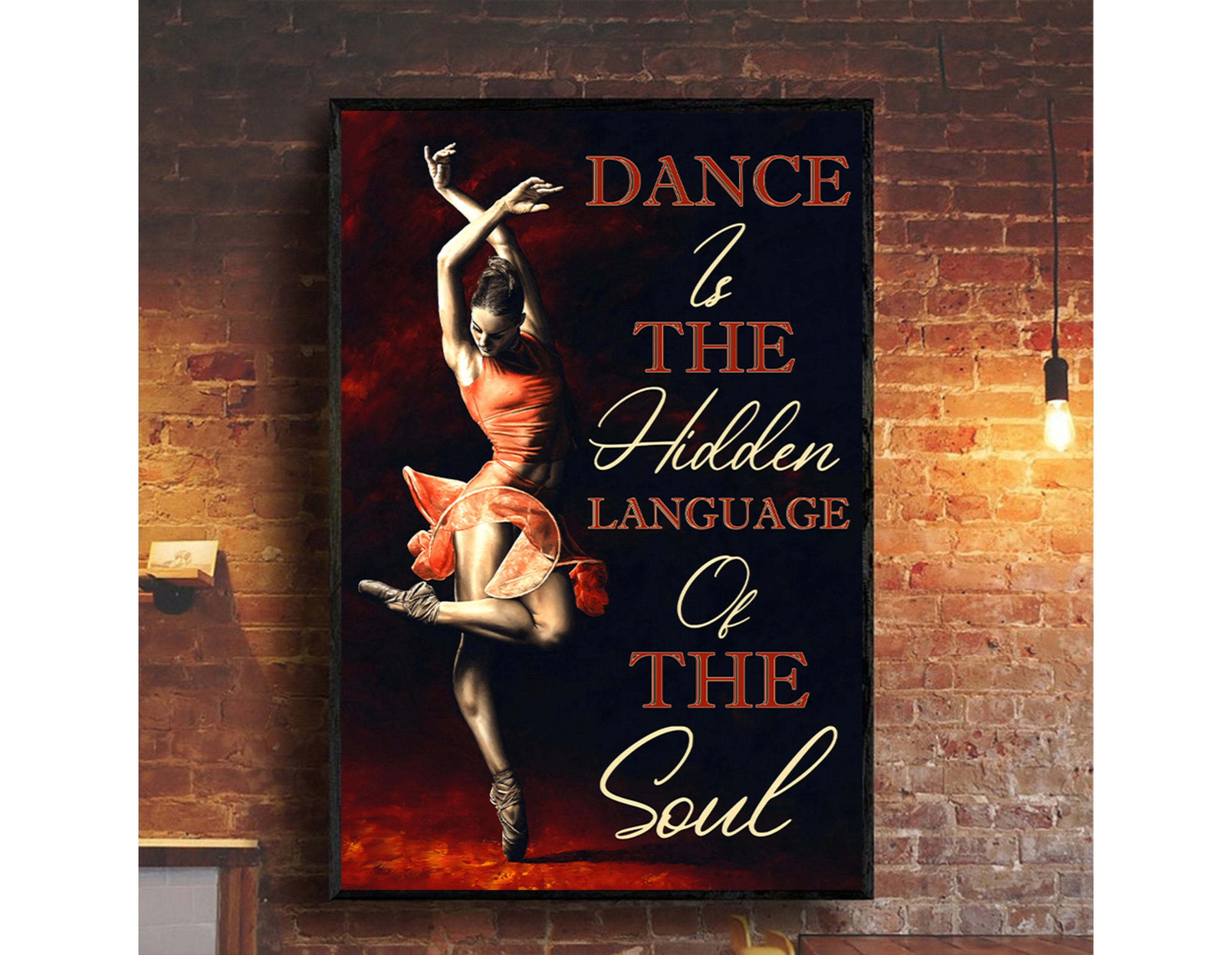 Dance Is The Hidden Language Of The Soul Dance Is The Hidden Language Of The Soul Dancing Poster Wall | Etsy