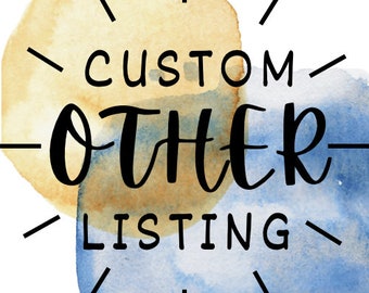 Custom Listing For Any Other Item