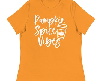 Pumpkin Spice Vibes Only Women's Relaxed T-Shirt