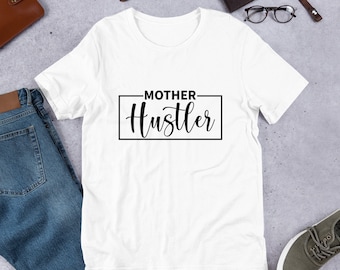 MOTHER HUSTLER Short-Sleeve Unisex T-Shirt |