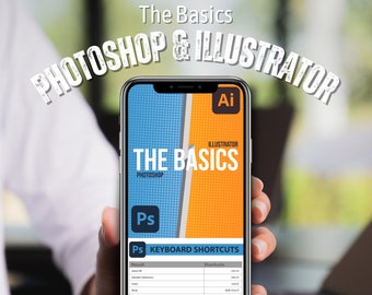 Adobe Photoshop & Illustrator Basics Guide for Beginners | Adobe Cheat Sheet | Reference | Instant Download | Shortcuts | Adobe Course