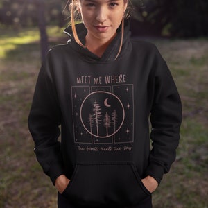 Meet Me Where the Forest Meets the Sky Hoodie | Bohemian Nature Camping Adventure Sweatshirt Pullover | Mountains Hiking Cozy