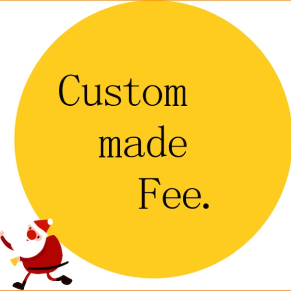 This is a Special Custom-made Fee