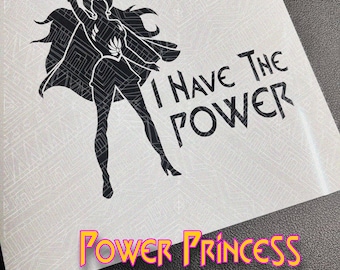 Powerful Princess - I Have the Power Vinyl Decal