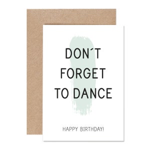 Verjaardagskaart "vergeet niet te dansen", boekdruk wenskaart, gelukkige verjaardag, felicitatiekaart