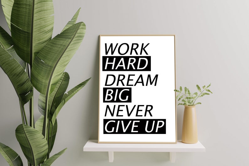 Work hard dream big never give up Digital Wall Art Digital Etsy