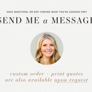 Peut inclure: Portrait d'une femme souriant &agrave; la cam&eacute;ra. Le texte "SEND ME A MESSAGE!" est au-dessus d'elle et le texte "custom order + print quotes are also available upon request" est en dessous. La lettre "K" est dans le coin inf&eacute;rieur droit.
