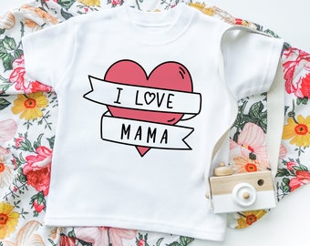 I Love Mama Toddler Shirt First Mother's Day Kids Tee Cute Happy Mother's Day Children T Shirt Love Mummy Daddy Mother's Day Gift