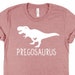 Tracey reviewed Pregosaurus Shirt Pregnancy T Shirt Funny Pregnant Tee Maternity Top New Pregnancy Gift New Mum To Be Mom T-Shirt Expecting Baby