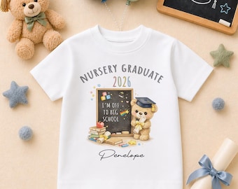 Personalised Nursery Graduate 2026 T-Shirt, Off To Big School Bear Tee, Kids End of Nursery Gift