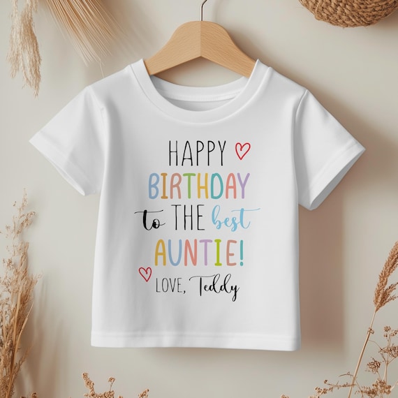Personalised Auntie Birthday T-Shirt – Custom Name Toddler Message Tee –  Happy Birthday Best Aunt Gift from Niece or Nephew Children Shirt