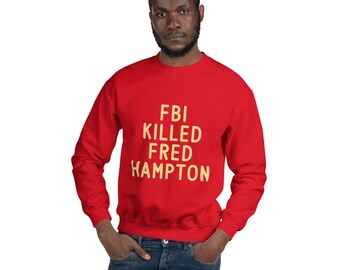 Fbi Killed Fred Hampton Shirt FBI Kills Tshirt Fred Hampton Tee Fuck J Edgar Hoover. Black History Unisex Sweatshirt Etsy