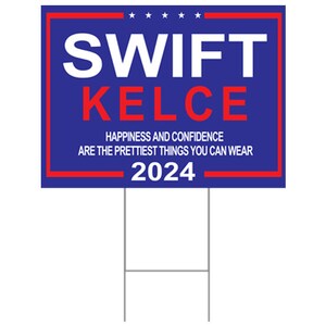 Swift Kelce 2024 Election Style Campaign Coroplast 24x18 Yard Sign with H Stake