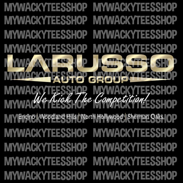 LaRusso Auto Group - We Kick The Competition PNG Transparent File Funny Digital Download