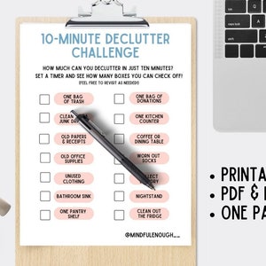 May include: A printable 10-minute declutter challenge checklist with 10 tasks to complete in 10 minutes. The checklist is on a white background with pink boxes around each task. The text "10-Minute Declutter Challenge" is at the top of the page. The text "Printable, PDF & PNG, One Page" is on the right side of the page.