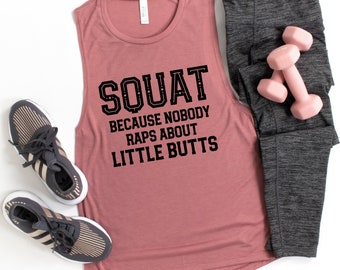 Funny Workout Shirt Squat Because Nobody Raps About Little - Etsy