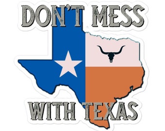 Don't Mess With Texas Sticker, Longhorn Lone Star State Sticker, Texas Decal Gift for Texan Texas Gift, Texas Strong Don't Mess with Texans