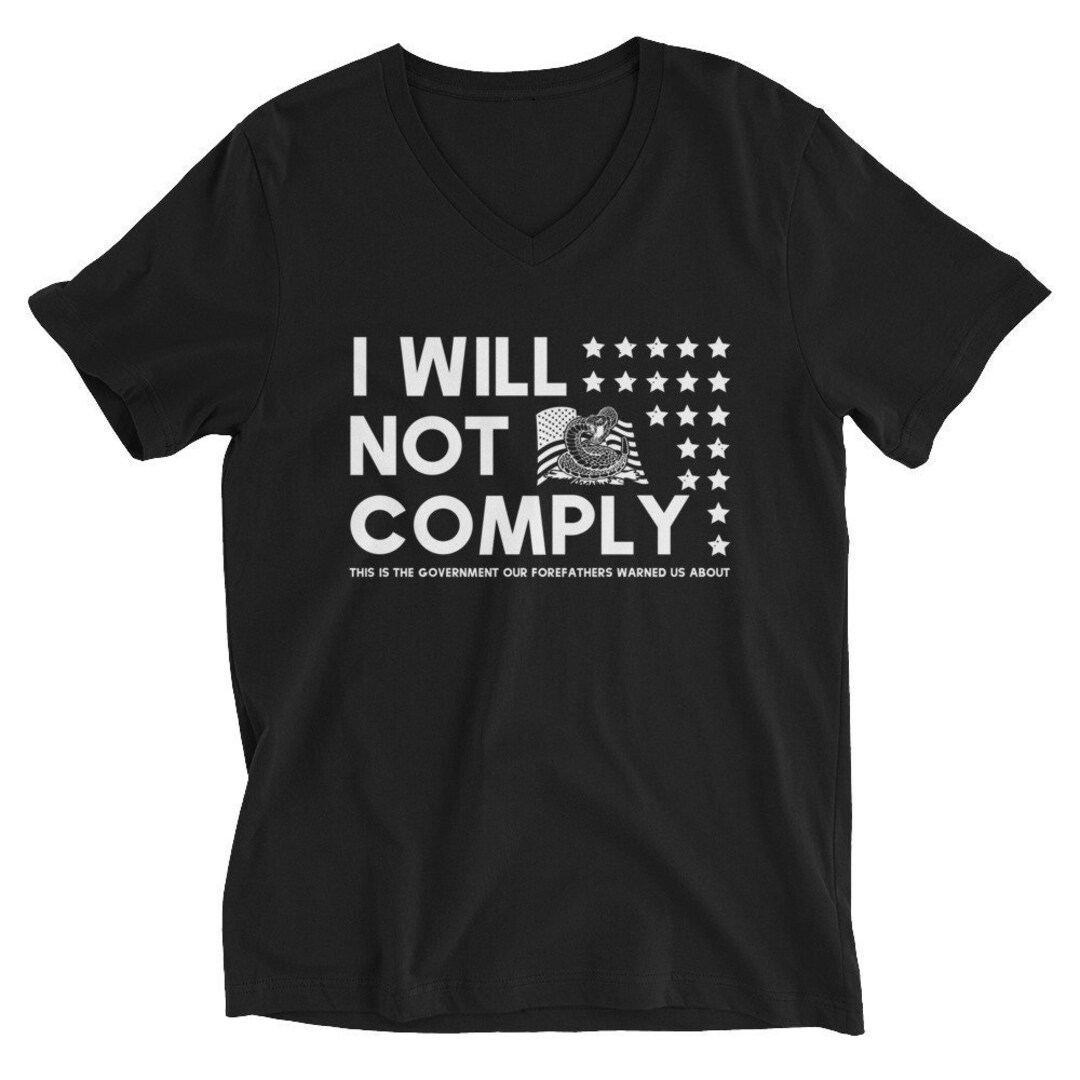 I Will Not Comply Tshirt, Gadsden Flag Shirt, Stop the Mandates