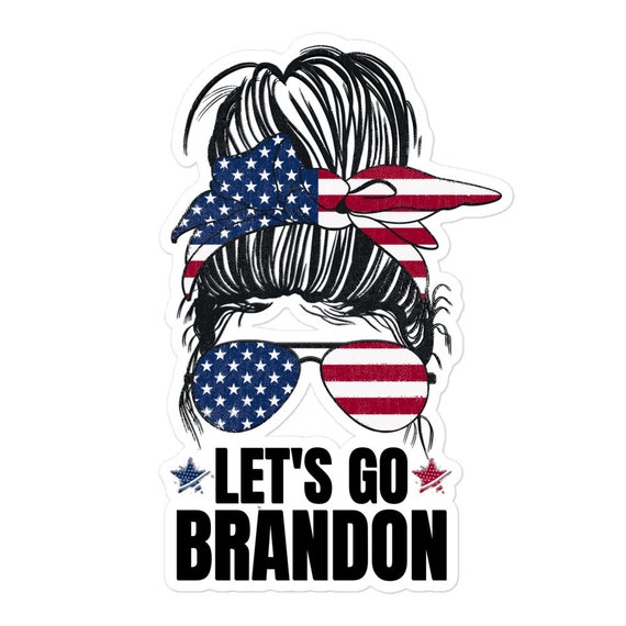 Let's Go Brandon Sticker, Messy Bun Let's Go Brandon Sticker for Women, Let's  Go Brandon Decal, Let's Go Brandon Bumper Sticker, Anti-biden -  Denmark