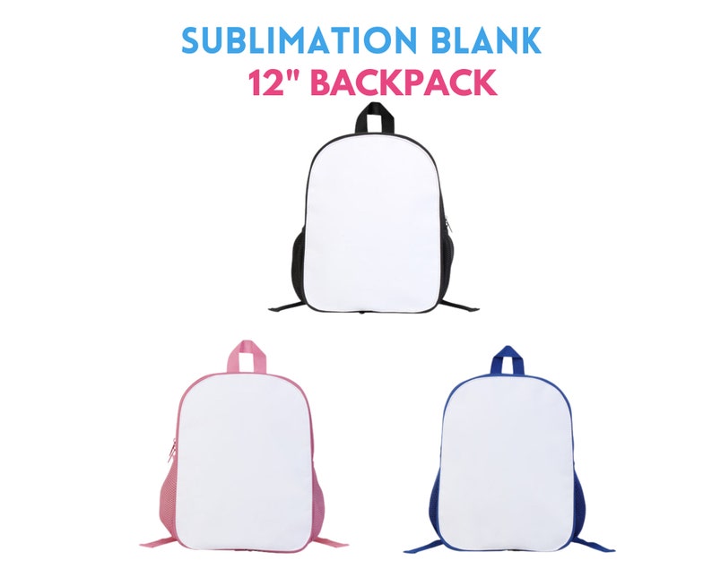 May include: Three sublimation blank 12 inch backpacks in black, pink, and blue. The backpacks are made of white polyester and have a zipper closure.