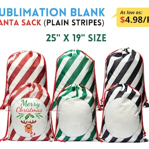 May include: Six sublimation blank Santa sacks with red, green, and black striped designs. The sacks are 25 inches by 19 inches and have a drawstring closure. One sack has a printed design that says "Merry Christmas" with a reindeer illustration.