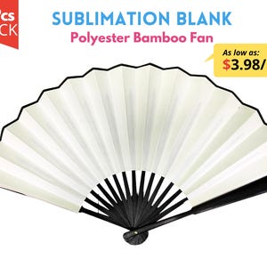 May include: A white polyester bamboo fan with a black handle. The fan is blank and ready for sublimation printing. The text "5 Pcs PACK" and "SUBLIMATION BLANK Polyester Bamboo Fan" is visible in the image. The text "As low as: $3.98/Pc" is also visible in the image.