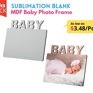 Può includere: Due cornici portafoto per bambini in MDF. Una è vuota, l'altra mostra una foto di un bambino. Le cornici hanno una forma rettangolare con la parola "BABY" in alto. È visibile anche il testo "SUBLIMATION BLANK MDF Baby Photo Frame".