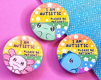 I Am Autistic Disability Badge | Rainbow | Frog | Dinosaur | Axolotl | Gift | Communication tool |