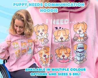 Puppy Needs Communication Hoodie, Plus size options