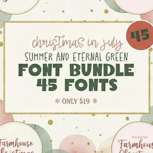 Könnte beinhalten: Ein Grafikdesign mit einem Schriftartenpaket mit 45 Schriftarten. Das Design enthält den Text "Christmas in July" und "Summer and Eternal Green". Das Design enthält kreisförmige Elemente mit Text wie "Eternal Green" und "Farmhouse Christmas".