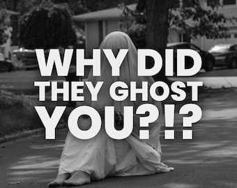 Did they ghost you?
