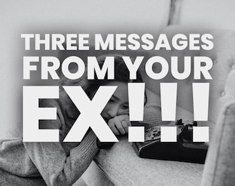Messages from your ex....