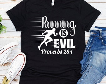 Proverbs 28:1 - Running is Evil T-Shirt