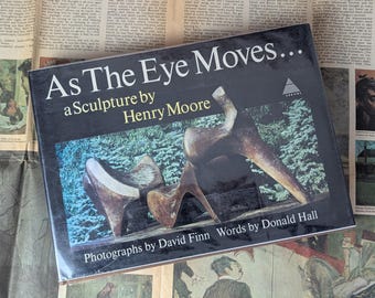 As the Eye Moves Henry Moore 1973 Vintage Art Book Modern Sculpture