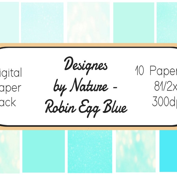 Designs von Natur: Robin Egg Blue - 8 1/2 x 11 - 10 Seiten - 300dpi