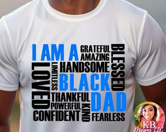 I Am A Black Dad Design DTF Transfer, Black History Month | Black Father, Fathers Day, Ready To Press DTF Transfer