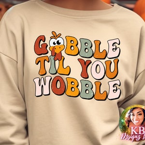 Gobble Til You Wobble, Turkey, Thanksgiving Retro DTF Transfer
