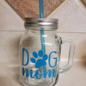 Dog Mom Mason Mug & Straw