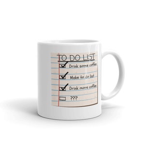 To-Do List Drink Coffee Mug - Coffee Mug - Funny Mug Gift