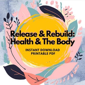 Health Affirmations Guide | Release and Rebuild Beliefs (PDF Download)