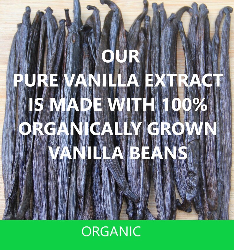 May include: Close-up of a bunch of dark brown vanilla beans on a wooden surface. The text "OUR PURE VANILLA EXTRACT IS MADE WITH 100% ORGANICALLY GROWN VANILLA BEANS" is written in white letters on a black background. The text "ORGANIC" is written in white letters on a green background.