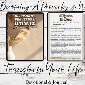 May include: A digital journal with a brown background and the text "Becoming a Proverbs 31 Woman Devotional & Journal" on the cover. The journal is open to a page titled "Diligence in Work" with a summary of the Proverbs 31 passage and key scriptures to study.