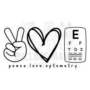 Puede incluir: Ilustración en blanco y negro de un signo de paz, un corazón y una tabla de visión con el texto "peace. love. optometry."