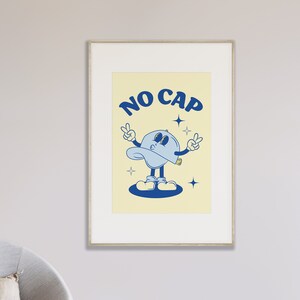 No Cap Wall Art Print, Retro Quote Poster, Trendy Wall Print, Digital Download, Printable, Retro Wall Print, Blue Retro Character Poster