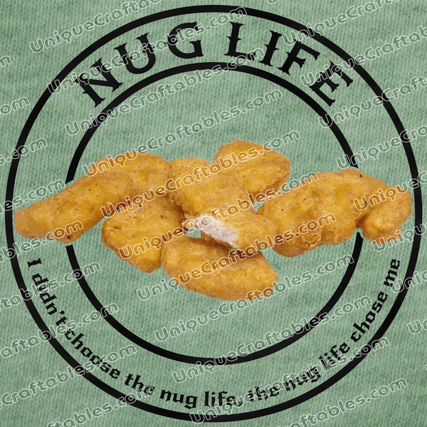 Nug Life Nugget Shirt for Sublimation PNG Graphics Designs Instant Download Printable for Shirt and Sweater