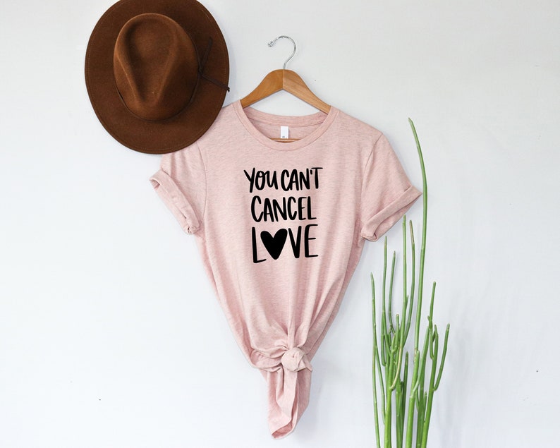 Gift for Him Valentine Shirt Valentines Day Shirt You Can/'t Cancel Love shirt Valentines Days Gift Gift for Her Girl Valentine Shirt