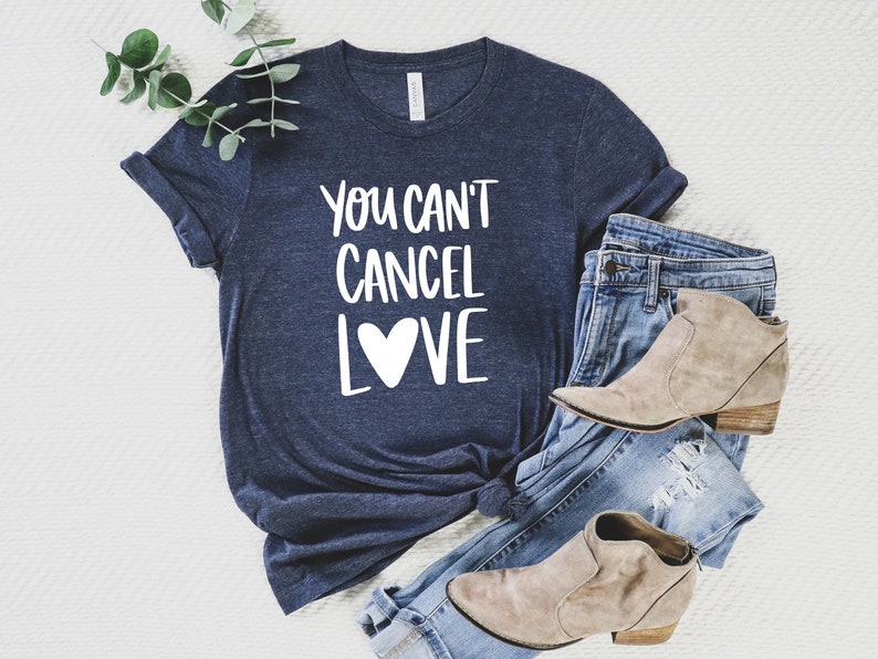 Gift for Him Valentine Shirt Valentines Day Shirt You Can/'t Cancel Love shirt Valentines Days Gift Gift for Her Girl Valentine Shirt