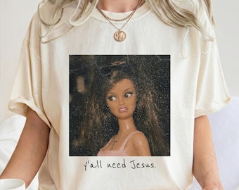 Necesitan a Jesús Camiseta divertida con humor, camiseta cristiana de moda, camiseta con memes de muñecas disgustadas