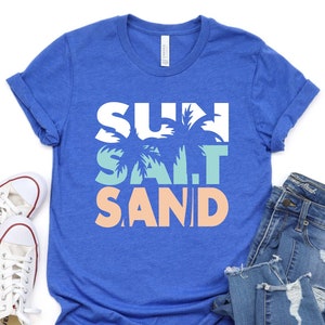 Sun Salt Sand Shirt, Summer Vacation Shirt,Sun Salt Sand Tshirt,Funny Summer Tee,Summer Vibes Shirt,Holiday Shirt,Beach Shirt,Summer T-Shirt